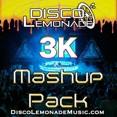 DiscoLemonade - 3k Mash Up Pack (Free Download)