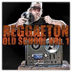 reggaeton old school vl 1 2015/dj thomas milo in da house