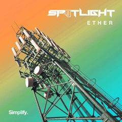 Spotlight - Ether