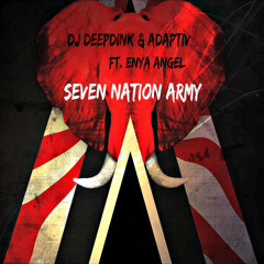 DJ DeepDink & Adaptiv feat. Enya Angel - Seven Nation Army (Future Mix)