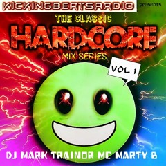 Classic HARDCORE Mix Series Vol 1 DJ TRaiNoR MC Marty B