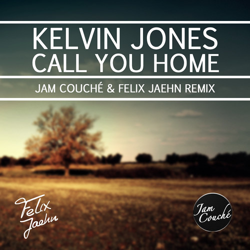 Call You Home (Jam Couché & Felix Jaehn Remix)