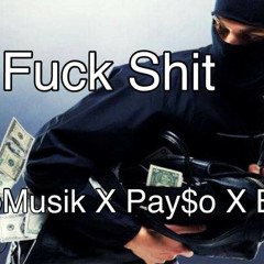 YppMusik X Pay$o X Bart- Fuck shit