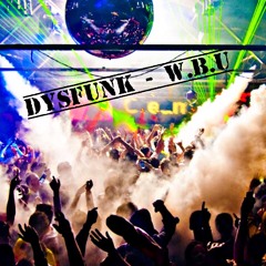 Dysfunk feat. Fletch, Black Je$u$, Cardo, and Prince Drew-W.B.U.