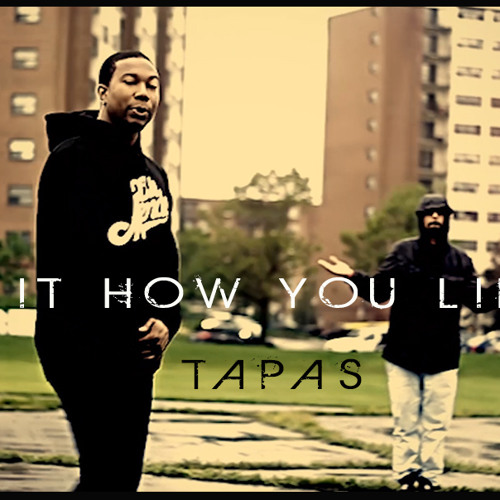 Tapas - Get It How You Live It