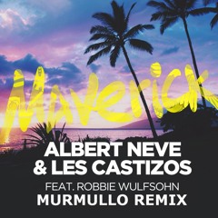 Albert Neve & Les Castizos - Maverick (Murmullo Remix)[*FREE DL ON BUY LINK*]
