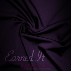 Earned It (The Weeknd Remix)