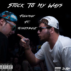 Stuck to my Ways Feat. Hinesdale (Produced by Hinesdale)