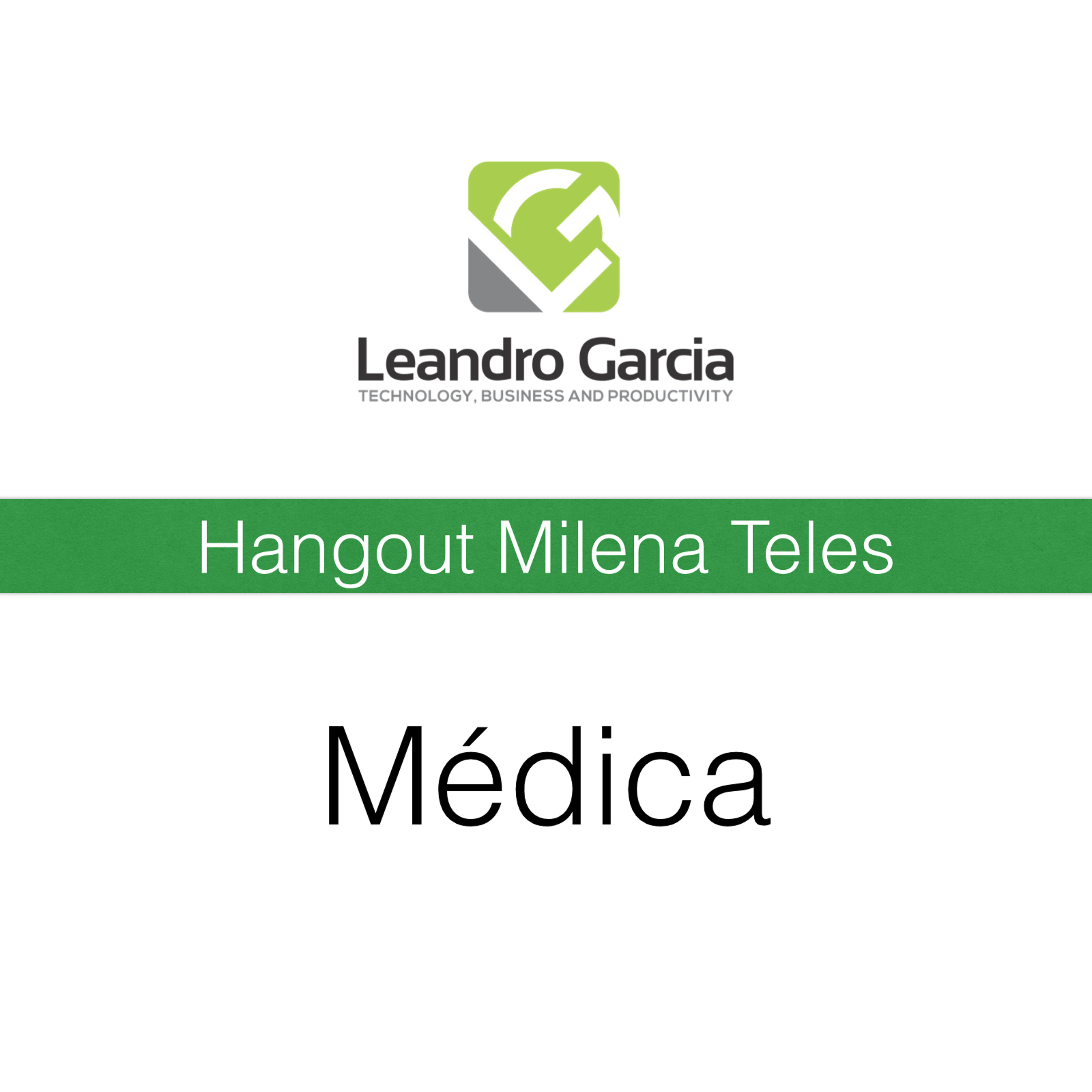 Hangout Com Milena Teles - Tecnologia Medicina e Produtividade