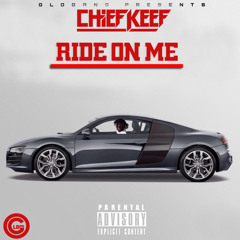 Chief Keef - Ride On Me (Prod By Dolan Beats)