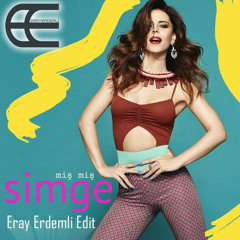 Simge - Miş Miş ( Eray Erdemli Edit )