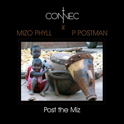 The Connec  x Mizo Phyll & P.Postman - Post The Miz