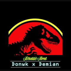Jurassic Jams- Demian x Downk .mp3