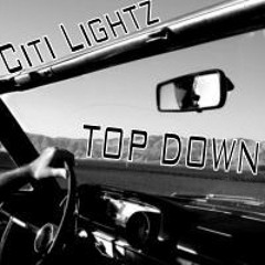 Citi Lightz "Top Down"