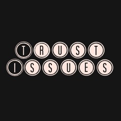 Trust Issues - Janet Bui