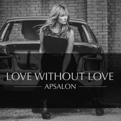 Apsalon - Love Without Love