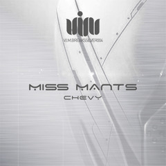 Miss Mants - Chevy (Original Mix)/ OUT ON 29th JUNE 2015/VIM RECORDS