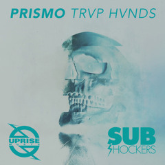 Prismo - TRVP HVNDS (SUBshockers Remix)