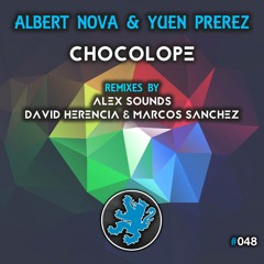 27/7/15 Albert Nova,Yuen Perez - Chocolope (Original Mix) [KASSEL AUFNAHMEN] E.P