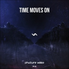 Phuture Noize - Time Moves On (Official HQ Preview)