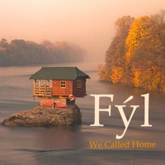 Fýl - We Called Home