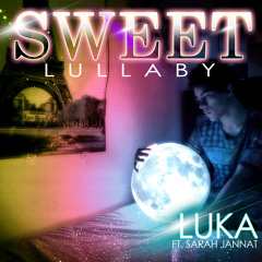 Luka Ft Sarah - Jannat - Sweet Lullaby (Jazzuelle's Noctournal Dream)