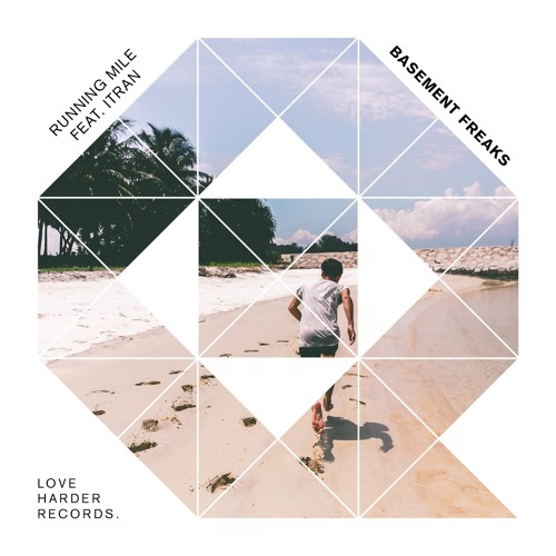 Basement Freaks - Running Mile feat. Itran (Original Mix)