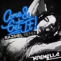 Karwella - Come And Get It (Razihel Remix)