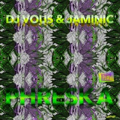 DJ Vous & Jaminic - Phreska (Original Mix)