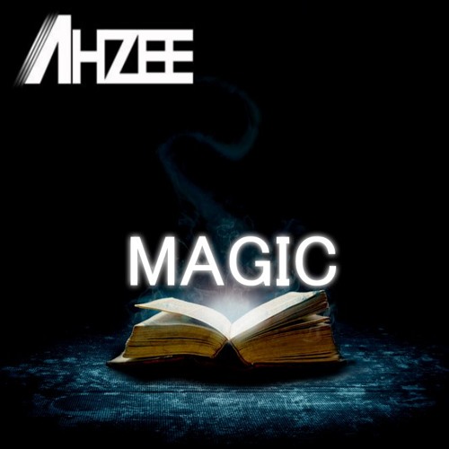 Stream Ahzee - Magic (Original Mix) by Ahzee Fans ✓ | Listen online for  free on SoundCloud