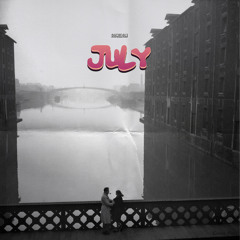"July" - A Look Back