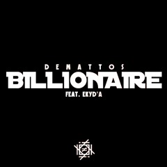 DeMattos - Billionaire ft. Ekyd'A
