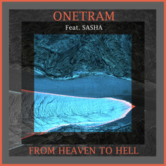 From Heaven To Hell -  Onetram Feat. Sasha, Original