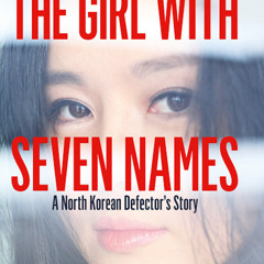 NKN 021 The Girl With Seven Names Hyeonseo Lee