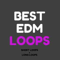 Best EDM Loops **Click BUY for FREE DOWNLOAD**