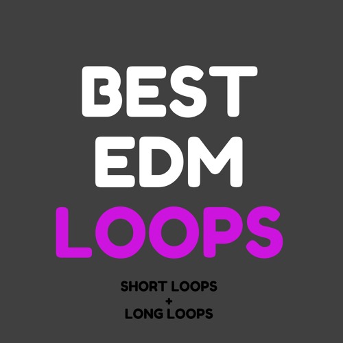 Stream Best EDM Loops **Click BUY for FREE DOWNLOAD** by Sample Smash |  Listen online for free on SoundCloud