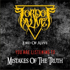 Lord Of Alive - Mistakes Of The Truth