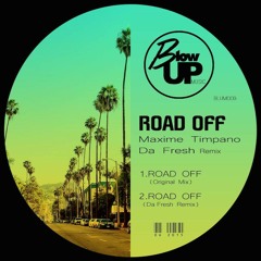 Maxime Timpano - Road Off (Da Fresh rmx) (Blow Up Music)