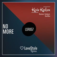 Kevin Karlson - No More (Echodust Remix) | ★OUT NOW★