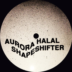 AURORA HALAL - SHAPESHIFTER EP (Soundclips) MD002