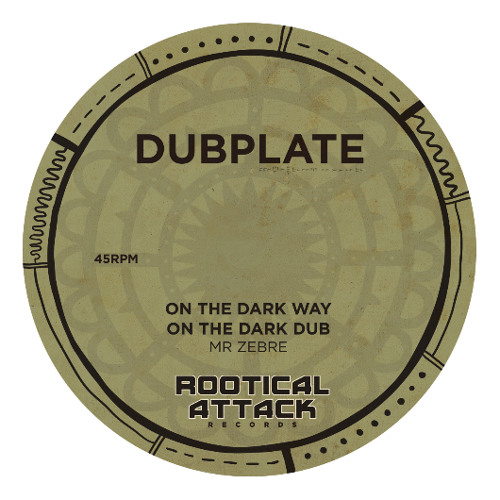 On the dark way/On the dark Dub - Mr ZEBRE [RAR DUBPLATE]