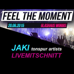 JAKI [tonspur artists] - Livemitschnitt 20.06.2015 - Glashaus Worbis