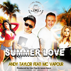 ANDY TAYLOR Ft MC VAPOUR SUMMER LOVE