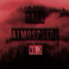 Dark Atmosphere /// Podcast 3 /// [FREE DL]