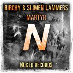 Birchy & Sijmen Lammers: Martyr (Original Mix)FREE DOWNLOAD