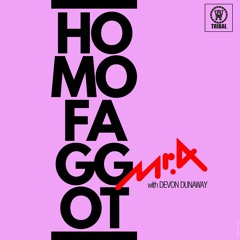 HomoFaggot feat. Devon Dunaway (Original vocal mix) // Tribal US