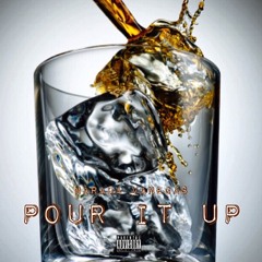 Pour It Up  ( Prod. By Mendull Man)