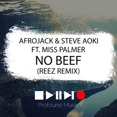 Afrojack & Steve Aoki feat. Miss Palmer - No Beef (Reez Remix) [FREE DOWNLOAD]