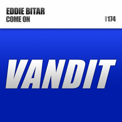 Eddie Bitar - Come On (Radio Rip) [Vandit]