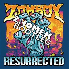 Zomboy - Resurrected (Zhomek Bootleg)